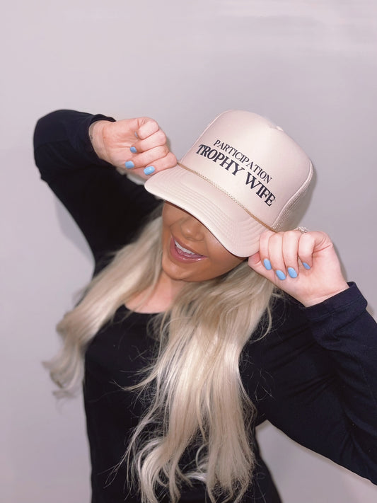 Participation Trophy Wife Trucker Hat