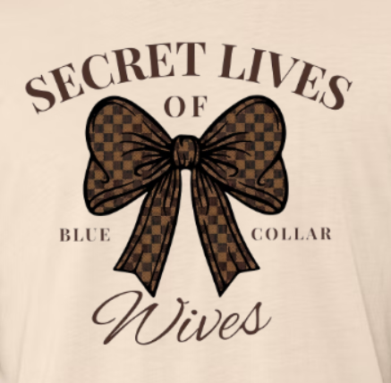 Secret Lives of Blue Collar Wives Tee